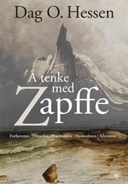 Å Tenke Med Zapffe (Dag O. Hessen)