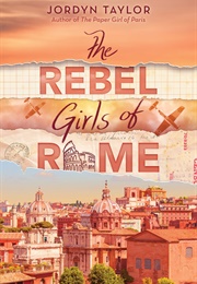 The Rebel Girls of Rome (Jordyn Taylor)