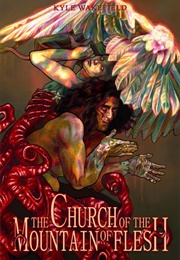 The Church of the Mountain of Flesh (Kyle Wakefield)