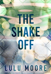 The Shake off (Lulu Moore)