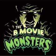 The B Movie Monsters