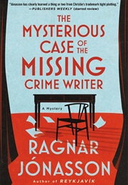 The Mysterious Case of the Missing Crime Writer (Ragnar Jónasson)