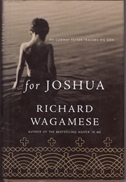 For Joshua: An Ojibway Father Teaches His Son (Richard Wagamese)