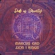 Marcus Gad & Zion I Kings - Dub of Serenity