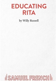 Educating Rita (Russell, Willy)