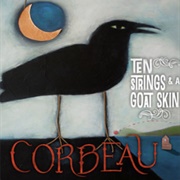 Ten Strings and a Goat Skin - Corbeau