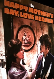 Happy Mother's Day, Love George (1973)