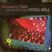 Steel Mill - Get on the Line