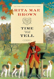 Time Will Tell (Rita Mae Brown)