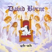 Uh Oh - David Byrne