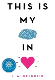 This Is My Brain in Love (I. W. Gregorio)
