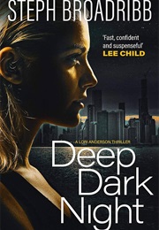 Deep Dark Night (Steph Broadribb)