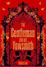 The Gentleman and His Vowsmith (Rebecca Ide)