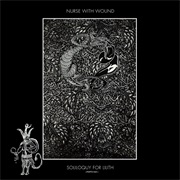 Nurse With Wound - Soliloquy for Lilith, Parts 5 & 6