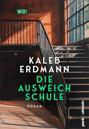 Die Ausweichschule (Kaleb Erdmann)