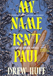 My Name Isn't Paul (Drew Huff)