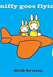 Miffy Goes Flying (Dick Bruna)