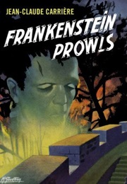 Frankenstein Prowls (Jean-Claude Carrière)