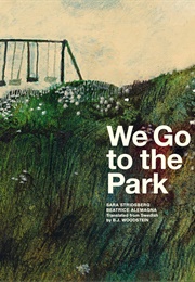 We Go to the Park (Sara Stridsberg)