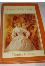 The Gilded Cage (Denise Robins)