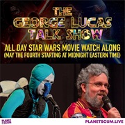 S1.E1: The George Lucas Talk Show May the 4th Marathon