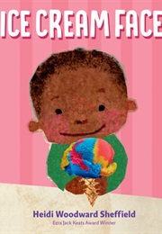 Ice Cream Face (Heidi Woodward Sheffield)