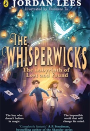 The Whisperwicks: The Labyrinth of Lost and Found (Jordan Lees)