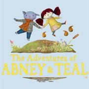The Adventures of Abney &Teal