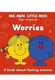 Worries: A Book About Feeling Anxious (Roger Hargreaves)