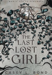 The Last Lost Girl (Casey L. Bond)