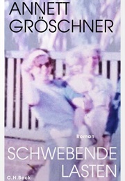 Schwebende Lasten (Annett Gröschner)