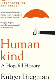 Human Kind: A Hopeful History (Rutger Gregman)