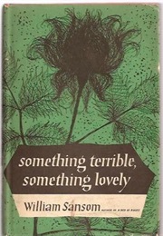 Something Terrible, Something Lovely (William Sansom)