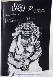 Two Leggings - The Making of a Crow Warrior (Peter Nabokov)
