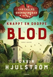Knappt En Droppe Blod (Carin Hjulström)