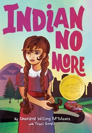 Indian No More (Charlene Willing McManis and Traci Sorell)