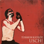 U.S.C.H! - Turmion Kätilöt (2008)