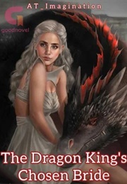The Dragon King's Chosen Bride (AT_Imagination)