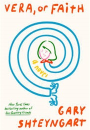 Vera, or Faith (Gary Shteyngart)