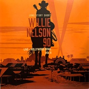 (Long Story Short) Willie Nelson 90 (Live at the Hollywood Bowl) I&II