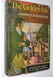 The Golden Isle (Frank G. Slaughter)