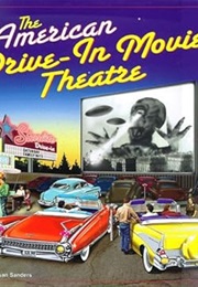 The American Drive-In Movie Theatre (Don Sanders)