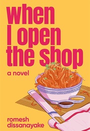 When I Open the Shop (Romesh Dissanayake)
