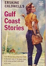 Gulf Coast Stories (Erskine Caldwell)