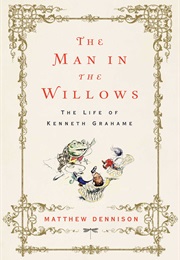 The Man in the Willows (Matthew Dennison)