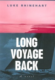 Long Voyage Back (Luke Rhinehart)