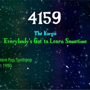 #8456 Everybody's Got to Learn Sometime by the Korgis