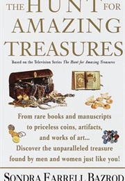 The Hunt for Amazing Treasures (Sondra Farrell Bazrod)