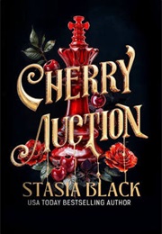 Cherry Auction (Stasia Black)