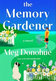The Memory Gardener (Meg Donohue)